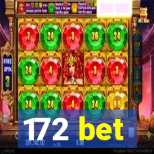 172 bet